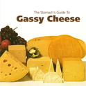 The Stomach’s Guide to Gassy Cheese